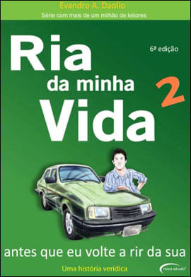 Ria da Minha Vida - Vol. 2 - Antes Que Eu Volte a Rir da Sua