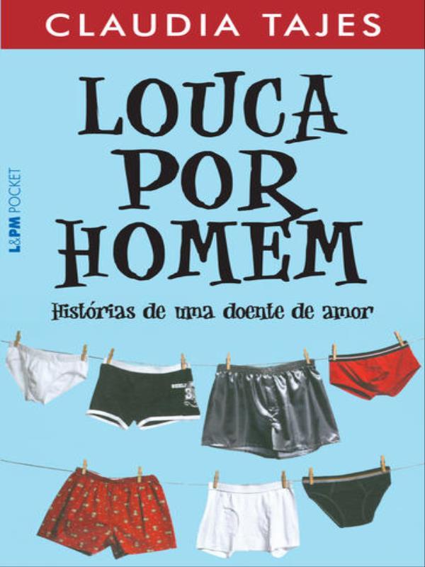 Louca por Homem - HistóRias de uma Doente de Amor - Vol. 939