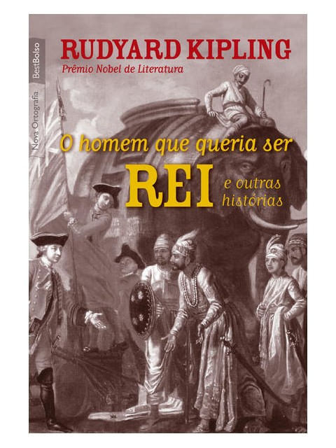 O Homem Que Queria Ser Rei e Outras HistóRias (Edição de Bolso)