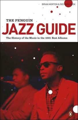 Penguin Jazz Guide, The - a History Of The Music In The 1001 Best Albuns