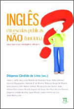 InglêS em Escolas PúBlicas Não Funciona? uma Questão, MúLtiplos- Volume I