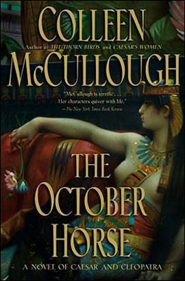 October Horse, The - a Novel Of Caesar And Cleopatra