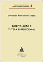 Direito açao e Tutela Jurisdicional - Coleçao Alvaro de Oliveira Estudos de Processo e Constituiçao