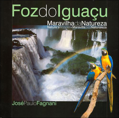 Foz do IguaçU - Maravilha da Natureza
