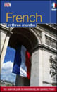 French In 3 Months - Your Essential Guide To Understanding And Speaking French