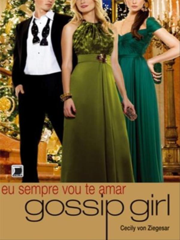 Gossip Girl: Eu Sempre Vou Te Amar (Vol. 12)