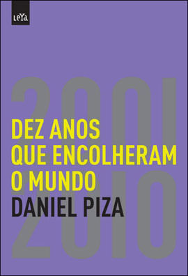 Dez Anos Que Encolheram o Mundo