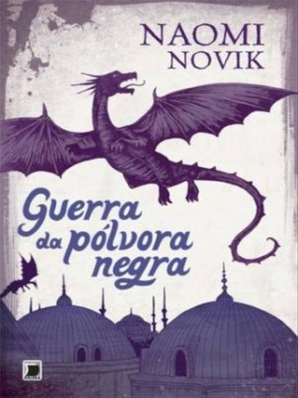Guerra da PóLvora Negra (Vol. 3 Temeraire) - Vol. 3