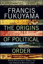 Origins Of Political Order, The - From Prehuman Times To The French Revolution