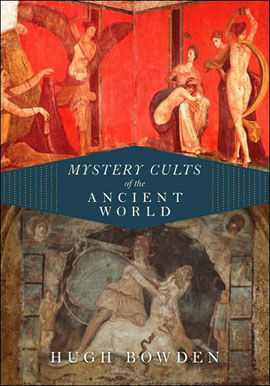 Mystery Cults Of The Ancient World