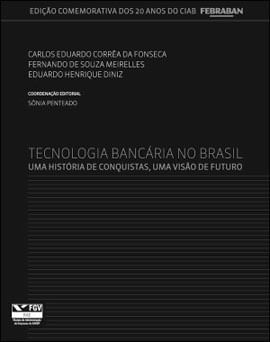 Tecnologia Bancaria no Brasil - uma Historia de Conquistas