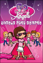 Go Girl Angels 06 - Angels para Sempre