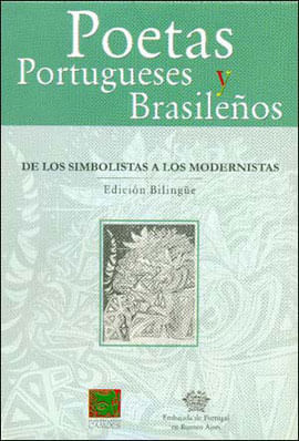 Poetas Portugueses Y Brasilenos. de Los Simbolistas a Los Modernistas