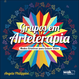 Grupos em Arteterapia - Redes Criativas para Colorir Vidas