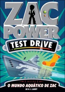 Zac Power Test Drive 10 - o Mundo AquáTico de Zac