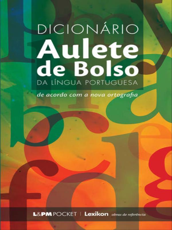 DicionáRio Aulete de Bolso da LíNgua Portuguesa - Vol. 930