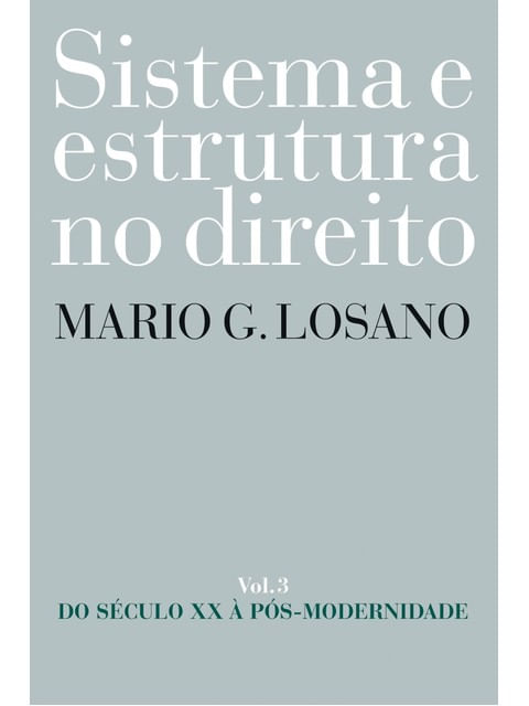 Sistema e Estrutura no Direito - Vol. 3
