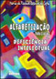 Alfabetizaçao para o Aluno com Deficiencia Intelectual