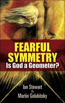 Fearful Symmetry - Is God a Geometer?