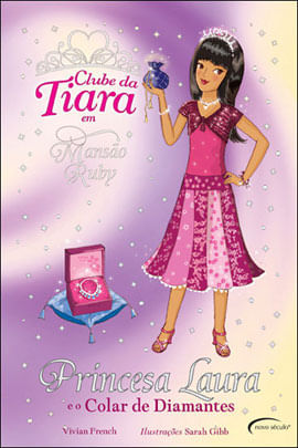Princesa Laura e o Colar de Diamantes - Coleçao Clube da Tiara em Mansoes de Perolas - Vol. 17