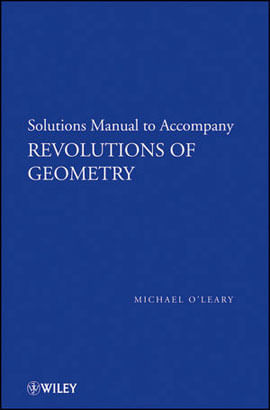 Revolutions Of Geometry - Solutions Manual To Accompany Revolutions In Geometry