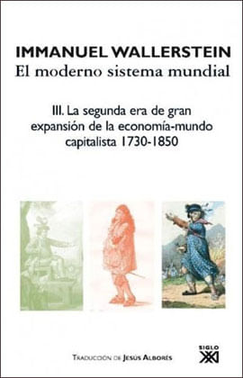 Moderno Sistema Mundial Vol.3, El - La Segunda Era de Gran Expansion de La Economia-Mundo Capitalis