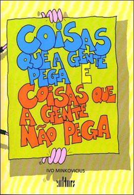 Coisas Que a Gente Pega e Coisas Que a Gente Nao Pega