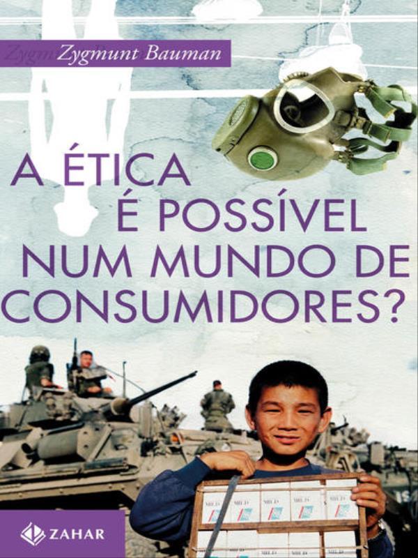 A éTica é PossíVel Num Mundo de Consumidores?