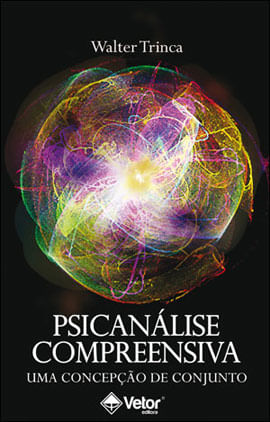 Psicanalise Compreensiva - uma Concepçao de Conjunto