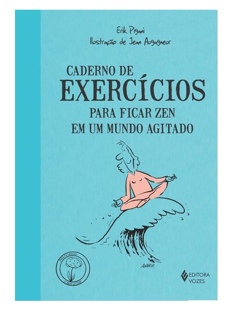 Caderno de ExercíCios para Ficar Zen em um Mundo Agitado
