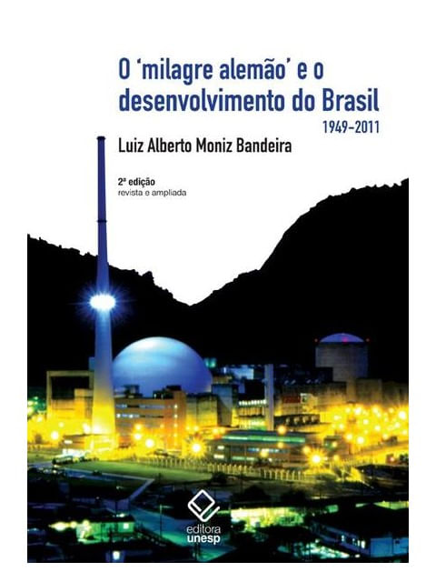 O Milagre Alemão e o Desenvolvimento do Brasil - 2ª Edição