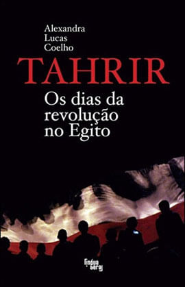 Tahrir - os Dias de Revoluçao no Egito