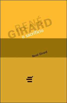 Sacrificio, o - Coleçao Biblioteca Rene Girard