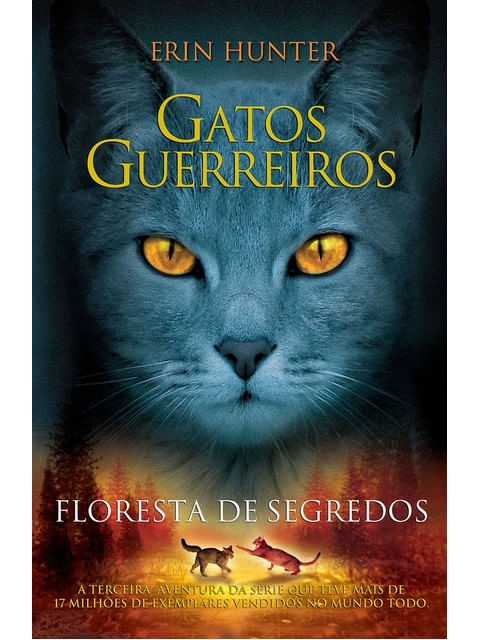Gatos Guerreiros - Floresta de Segredos - Vol. 3