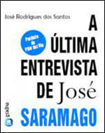 A úLtima Entrevista de José Saramago