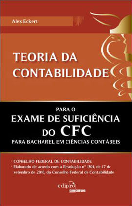 Teoria da Contabilidade para o Exame de Suficiencia do Cfc para Bacharel em Ciencias Contabeis
