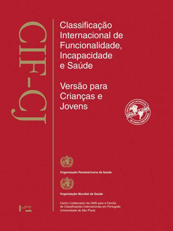 Cif-Cj - Classificaçao Internacional de Funcionalidade, Incapacidade e Saude para Crianças e Jovens