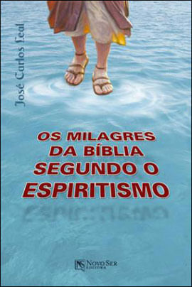 Os Milagres da BíBlia Segundo o Espiritismo