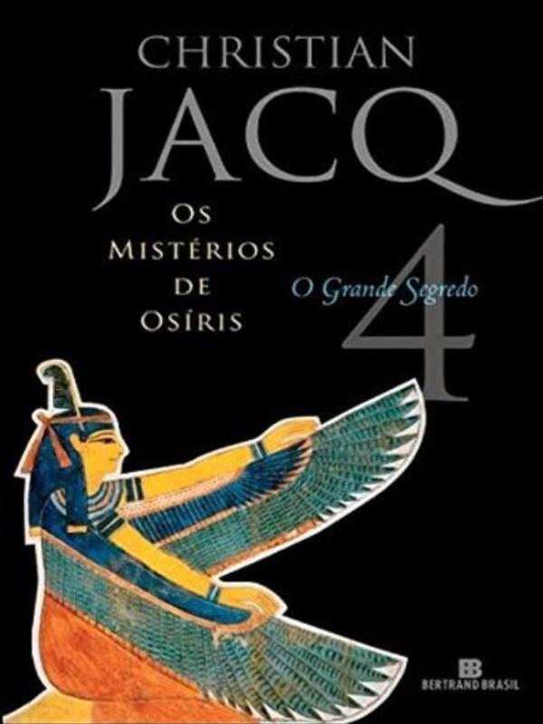 O Grande Segredo (Vol. 4 os MistéRios de osíRis) - Vol. 4