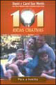 101 Ideias Criativas para FamíLia