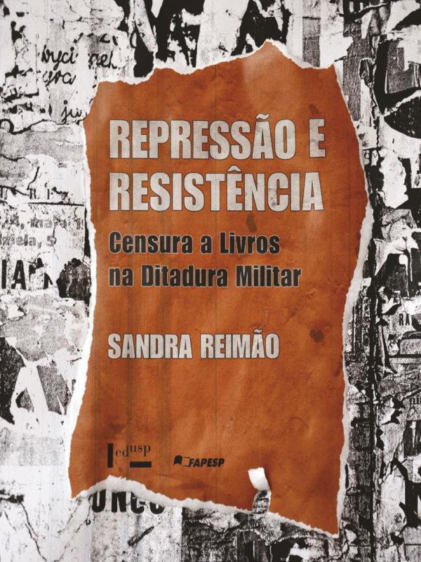 Repressao e Resistencia - Censura a Livros na Ditadura Militar