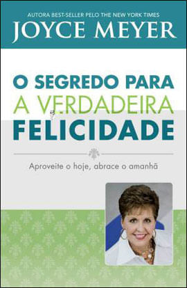 O Segredo para a Verdadeira Felicidade