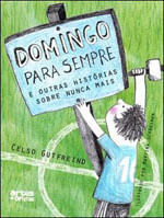 Domingo para Sempre - e Outras Historias sobre Nunca Mais