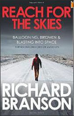 Reach For The Skies - Balloning, Birdmen And Blasting Into Space