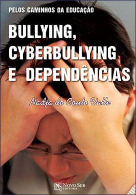 Pelos Caminhos da Educação, Bullying,Cyberbullying