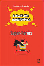 O Guia dos Curiosinhos - Super-HeróIs