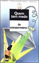 Quem Tem Medo de Extraterrestres?