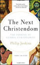 Next Christendom, The - The Coming Of Global Christianity