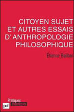 Cytoyen Sujet Et Autres Essais D'Anthropologie Philosophique