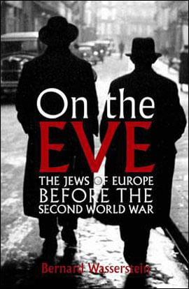 On The Eve - The Jews Of Europe Before The Second World War